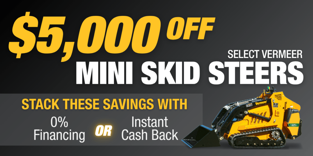 $5,000 Off Select Vermeer Mini Skid Steers